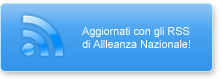 Aggiornati con gli RSS di Alleanza Nazionale